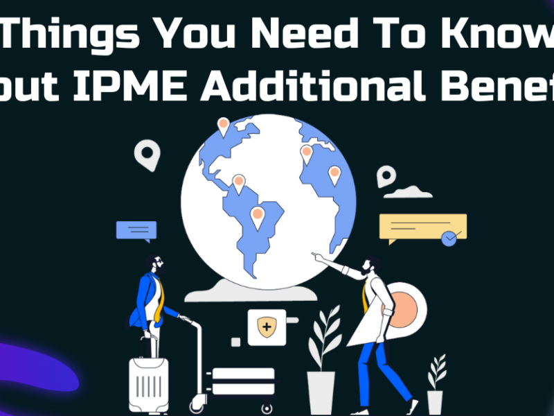 Things You Need To Know About IPME Additional Benefits