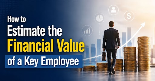 How to Estimate the Financial Value of a Key Employee