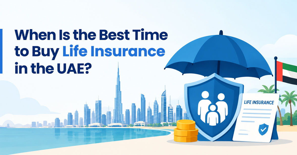 When Is the Best Time to Buy Life Insurance in the UAE?