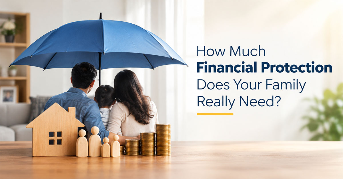 How Much Financial Protection Does Your Family Really Need